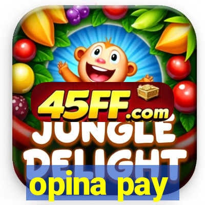 opina pay